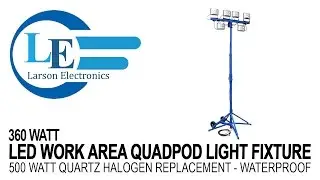 360 Watt LED Work Area Quadpod Light Fixture - 500 Watt Quartz Halogen Replacement - Waterproof