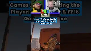 Games are forgetting the player: God of War & FF16 got too passive | LSS - EP. 192