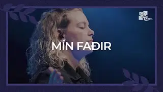 Mín Faðir | Bodil Olsen | Keldan Worship