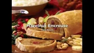 Field Roast Production of Hazelnut Encroute
