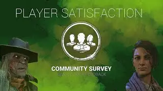 Dead By Daylight| Player Satisfaction Community Survey about Chains of Hate & more!