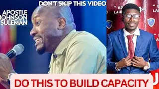 Build Capacity by Apostle Johnson Suleman