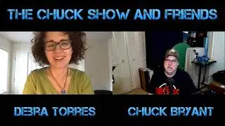 Chuck Bryant Show  WIth GuestDebra Torres