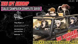 COMPLETE GUIDE HOW TO GET FREE OAT TABI NFT AIRDROP: GALXE CAMPAIGN THE VOYAGER : THE PORT