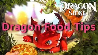 Dragon Siege Dragon Food Tips