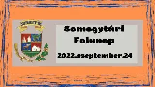 Somogytúri falunap | 2022.09.24.