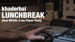 KHADERBAI &ndash; lunchbreak [Akai MPC60, E-mu Planet Phatt] (23.05.2021)