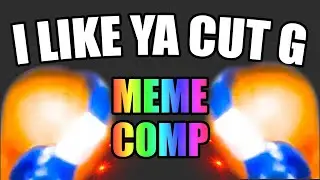 I Like Ya Cut G Meme Compilation