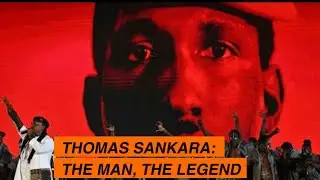 Thomas Sankara, The Man, the Legend: All You Need to Know