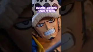 Trafalgar Law 💜 - One Piece 🏴&zwj;☠️ a 3D model printed and colored ✍🏻 #shorts #printing #3dprinting