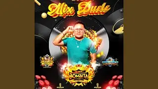 MIX DUELE - EL GRAN BOMBITA Y SU CUMBIA SABROSA