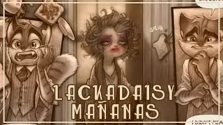 MAÑANAS - LACKADAISY | PW!