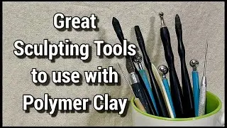 Great Sculpting Tools to use with Polymer Clay - Perfect Tutorial for Beginners