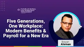 Episode 58: Five Generations, One Workplace: Modern Benefits & Payroll for a New Era