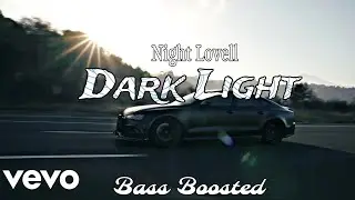 Night Lovell's- Dark Light Bass Boosted Trap Best Car House Remix
