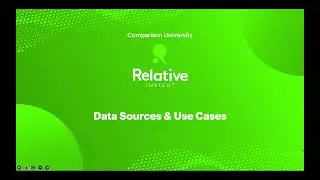 Data Sources & Use Cases - Relative Insight