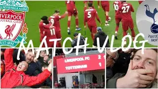 LIVERPOOL 2-1 TOTTENHAM HOTSPUR | MATCH VLOG