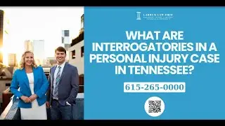 What Are Interrogatories in a Personal Injury Case in Tennessee?