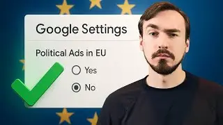 Confirm Whether or Not Your Campaigns Have European Union Political Ads