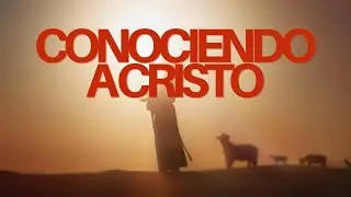 CONOCIENDO A CRISTO | Alan Alducin
