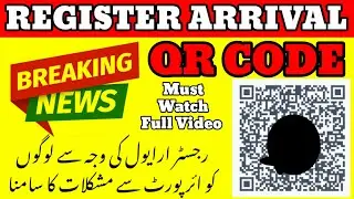 How to apply Register Arrival | How To Get QR Code in One Minute|QrCode should be less than 48 hours