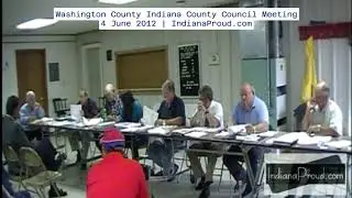 4 June 2012 County Council Meeting | Washington County Indiana | IndianaProud.com