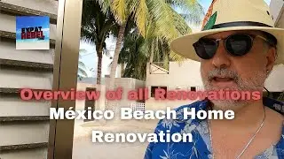 Home Renovation Review - M&eacute;xico Beach Home Renovation