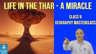 THAR: The Great Indian Desert | Secrets of the Shifting Sands (Class 9)