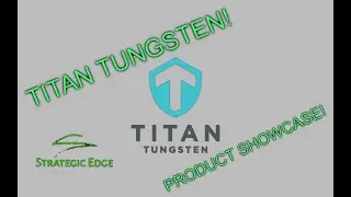 Strategic Edge product promotion: Titan Tungsten!