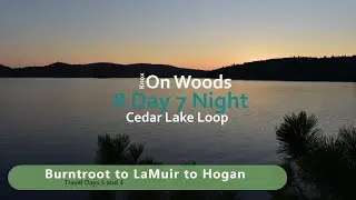 8 Day 7 Night Cedar Lake Loop In Algonquins Backcountry, Days 3 and 4 Burntroot Lake to Hogan Lake