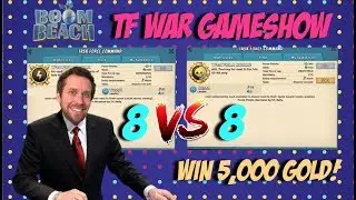 BOOM BEACH GAMESHOW EVENT - 8 VS 8 TF BATTLING! WIN 5,000K GOLD!
