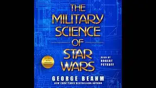 Military Science of Star Wars by George Beahm | Free Audiobook