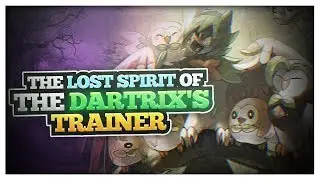 The Lost Spirit Of The Dartrix's Trainer