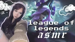 league of legends asmr ☾⋆˙⟡ soft spoken ☾⋆˙⟡