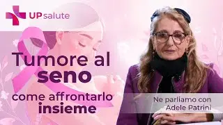 Tumore al seno. Come affrontarlo insieme! Con Adele Patrini e l'Associazione C.A.O.S.
