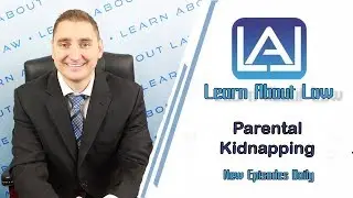 Parental Kidnapping | Learn About Law