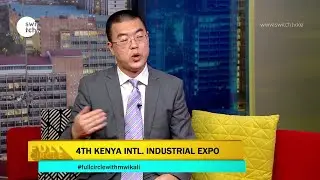 Why Kenya has become a regional business hub, The 4th Kenya International Industrial Expo #Mr.GaoWei