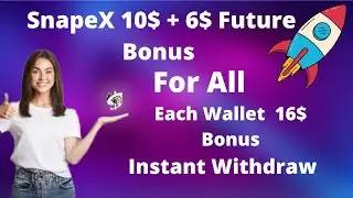 Snapex 10$ Future Bonus For All || No Kyc || With Unlimited Tricks