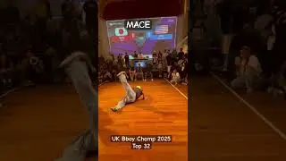 B-Boy Mace | Top 32 Round at UK 🇬🇧 BBOY CHAMPIONSHIPS 2025 #ukbboychampionship2025