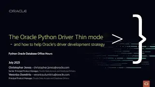 Oracle Python driver's new Thin mode & how to help Oracle's driver development strategy