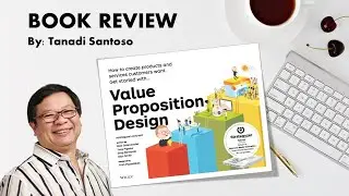 Book Review: Value Proposition Design - By Tanadi Santoso