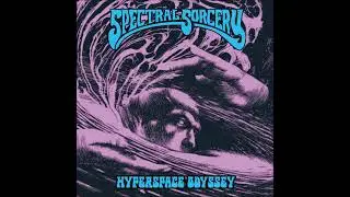 Spectral Sorcery - Hyperspace Odyssey (Full Album 2025)