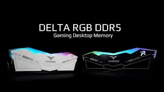 Память DELTA RGB DDR5 для настольных ПК | TEAMGROUP