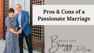 Pros and Cons of a Passionate Marriage