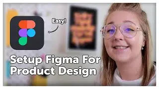 How To Setup Figma For UX/Product Design
