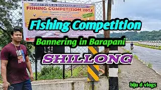 Barapani shillong vlog | fishing competition bannering in shillong|#fishing #dailyvlog #rider