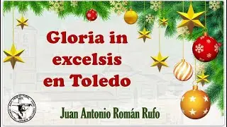 Pregón Navidad 2025 - Gloria in excelsis en Toledo