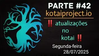 Kotai Project - Atualiza&ccedil;&otilde;es no Kotai (Parte #42)