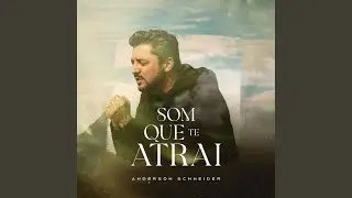 Som Que Te Atrai