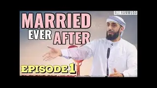 Ep 1| Married Ever After | An Introduction | Ali Hammuda | Islamic Reminders